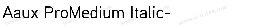 Aaux ProMedium Italic字体转换